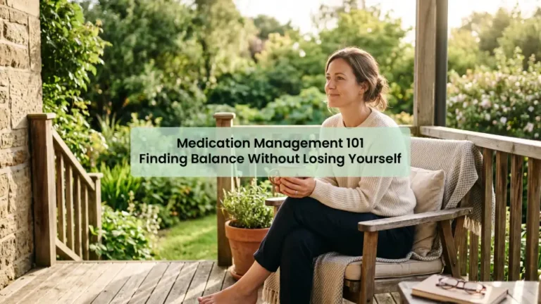 Medication Management 101 Finding Balance Without Losing Yourself
